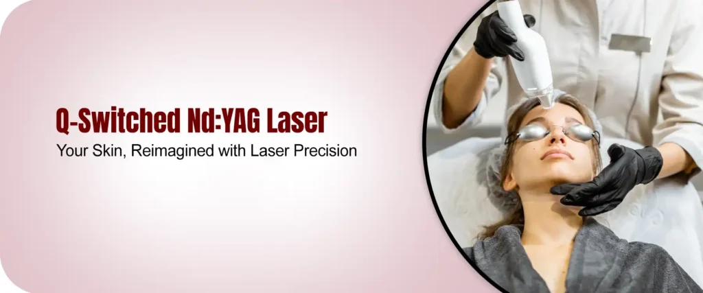 Q-Switched Nd:YAG Laser: A Revolutionary Solution for Skin and Hair Concerns