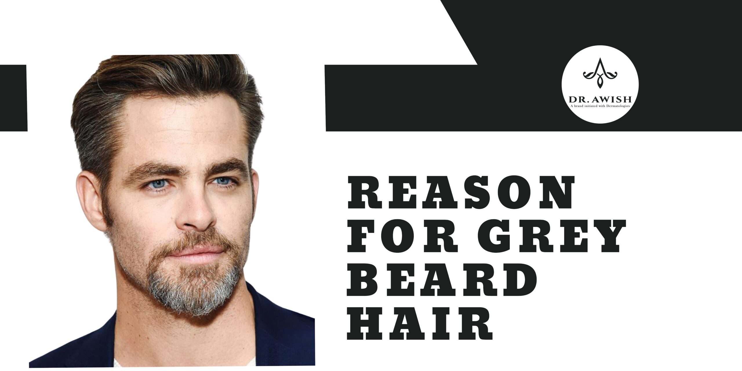 Grey hair in beard? Don’t worry, here is the treatment