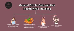 General Tips for Skin and Hair Health While Traveling