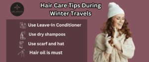 Hair Care Tips During Winter Travels